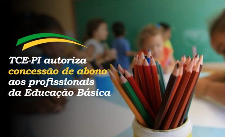 TCE autoriza abono salarial a profissionais da educação básica do Piauí