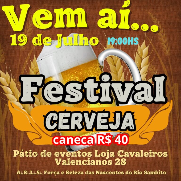 Vem aí o 1º Festival da Cerveja da Loja Maçônica Força e Beleza das Nascentes do Rio Sambito nº 50